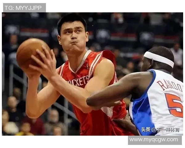 姚明在前场的精彩表现与NBA历史地位的深远影响分析
